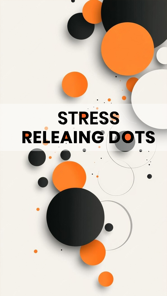 Stress Releasing Dots